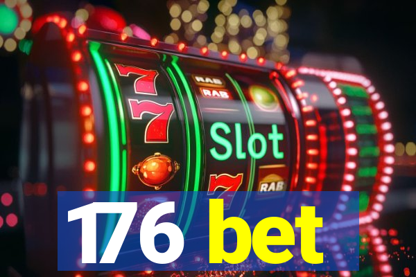 176 bet